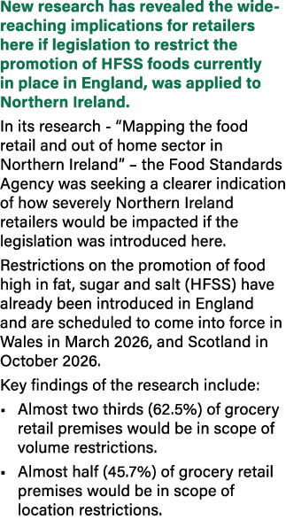 New research has revealed the wide reaching implications for retailers here if legislation to restrict the promotion ...