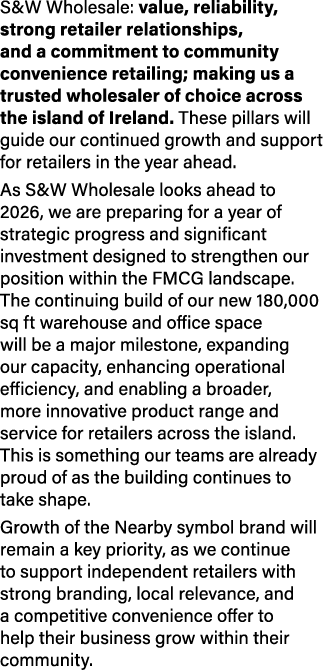 S&W Wholesale: value, reliability, strong retailer relationships, and a commitment to community convenience retailing...