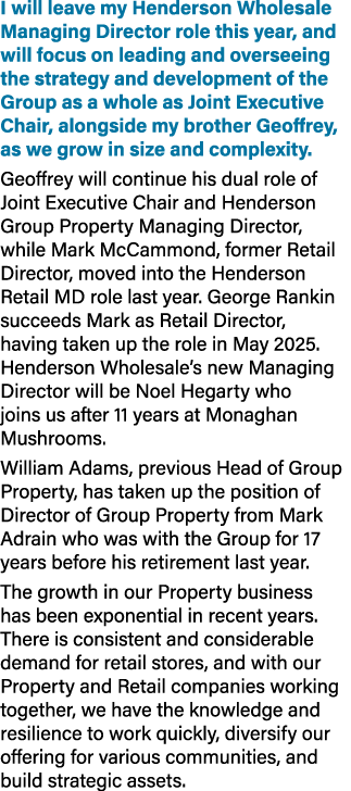 I will leave my Henderson Wholesale Managing Director role this year, and will focus on leading and overseeing the st...