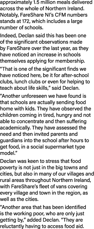 approximately 1.5 million meals delivered across the whole of Northern Ireland. Notably, FareShare NI’s CFM numbers s...