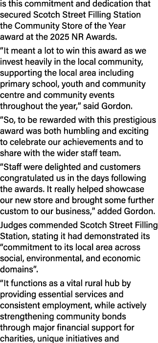 is this commitment and dedication that secured Scotch Street Filling Station the Community Store of the Year award at...