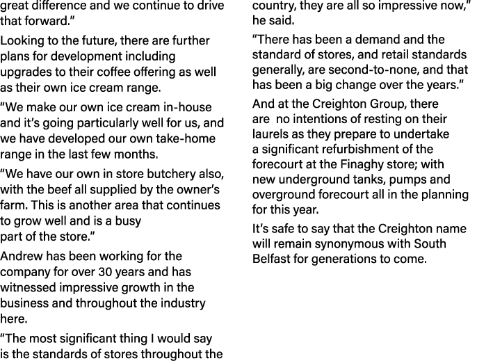 great difference and we continue to drive that forward.” Looking to the future, there are further plans for developme...