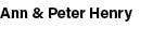 Ann & Peter Henry