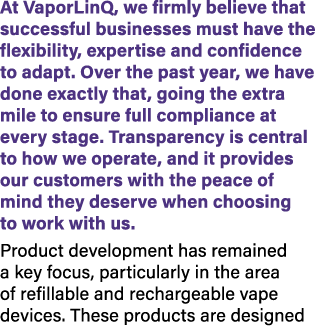 At VaporLinQ, we firmly believe that successful businesses must have the flexibility, expertise and confidence to ada...