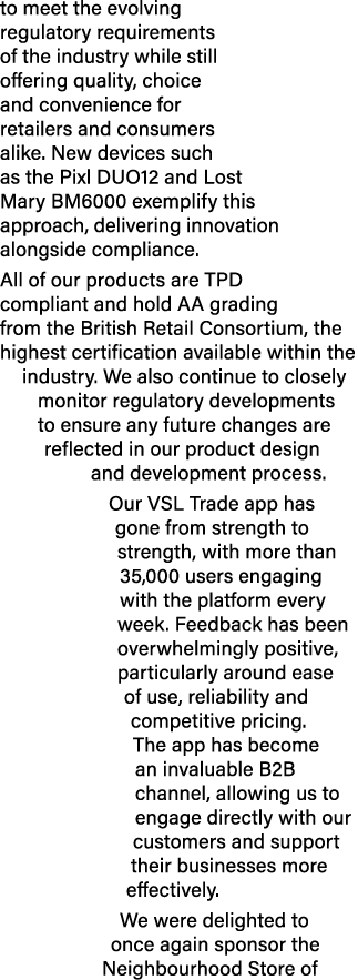 to meet the evolving regulatory requirements of the industry while still offering quality, choice and convenience for...