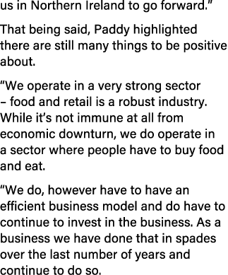us in Northern Ireland to go forward.” That being said, Paddy highlighted there are still many things to be positive ...