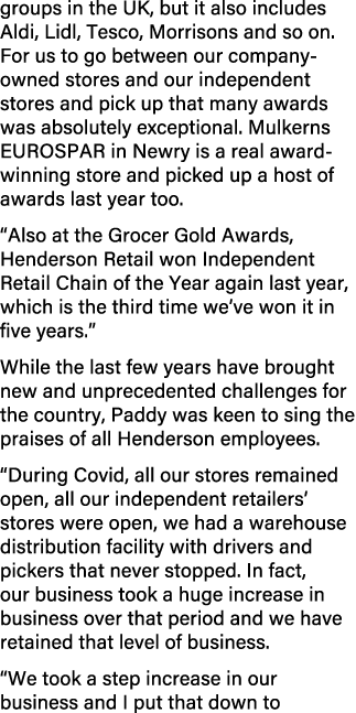 groups in the UK, but it also includes Aldi, Lidl, Tesco, Morrisons and so on. For us to go between our company owned...