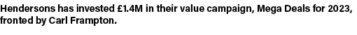 Hendersons has invested £1.4M in their value campaign, Mega Deals for 2023, fronted by Carl Frampton.