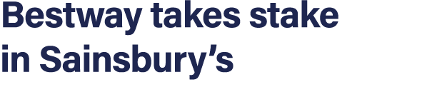 Bestway takes stake in Sainsbury’s