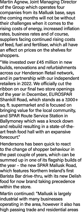 Martin Agnew, Joint Managing Director of the Group which operates four companies from its Mallusk base, says the comi...