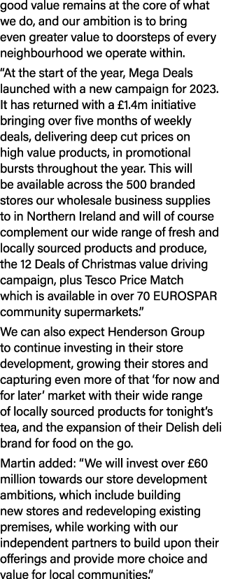 good value remains at the core of what we do, and our ambition is to bring even greater value to doorsteps of every n...