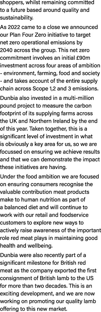 shoppers, whilst remaining committed to a future based around quality and sustainability. As 2022 came to a close we ...