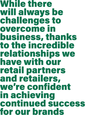 While there will always be challenges to overcome in business, thanks to the incredible relationships we have with ou...