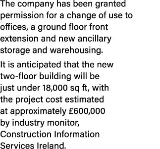 The company has been granted permission for a change of use to offices, a ground floor front extension and new ancill...