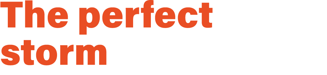 The perfect storm
