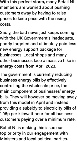 With this perfect storm, many Retail NI members are worried about pushing customers away by having to raise prices to...