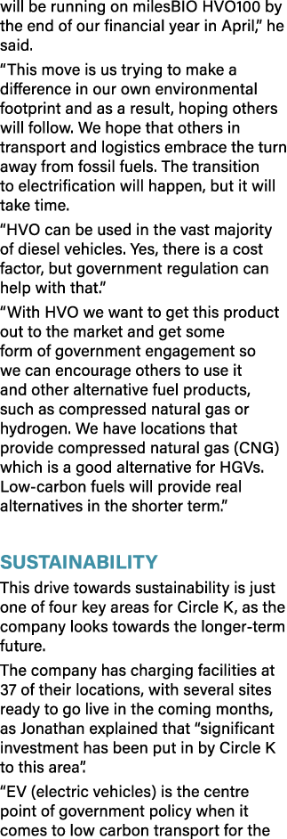 will be running on milesBIO HVO100 by the end of our financial year in April,” he said. “This move is us trying to ma...
