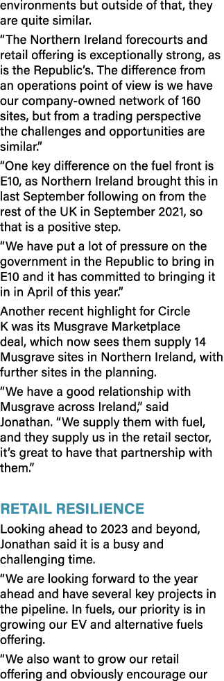 environments but outside of that, they are quite similar. “The Northern Ireland forecourts and retail offering is exc...