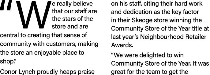 “We really believe that our staff are the stars of the store and are central to creating that sense of community with...