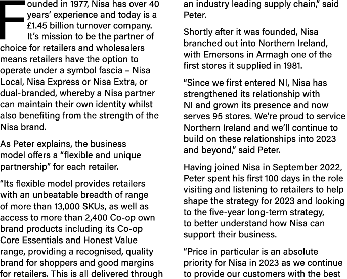Founded in 1977, Nisa has over 40 years’ experience and today is a £1.45 billion turnover company. It’s mission to be...