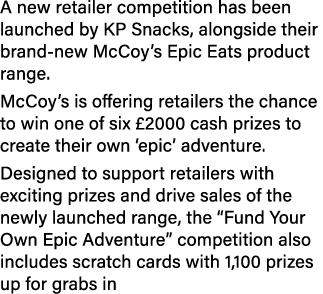 A new retailer competition has been launched by KP Snacks, alongside their brand new McCoy’s Epic Eats product range....