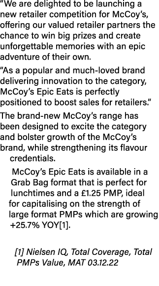 “We are delighted to be launching a new retailer competition for McCoy’s, offering our valued retailer partners the c...