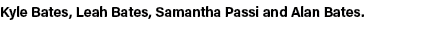 Kyle Bates, Leah Bates, Samantha Passi and Alan Bates.