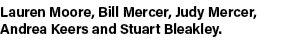 Lauren Moore, Bill Mercer, Judy Mercer, Andrea Keers and Stuart Bleakley.
