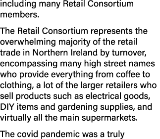 including many Retail Consortium members. The Retail Consortium represents the overwhelming majority of the retail tr...
