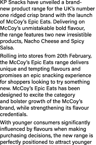 KP Snacks have unveiled a brand new product range for the UK’s number one ridged crisp brand with the launch of McCoy...