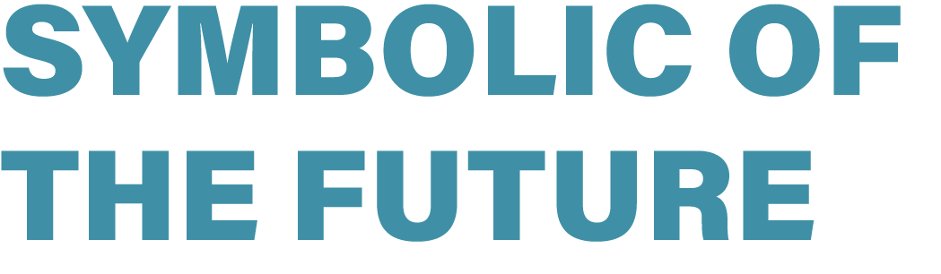 SYMBOLIC OF THE FUTURE