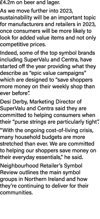 £4.2m on beer and lager. As we move further into 2023, sustainability will be an important topic for manufacturers an...