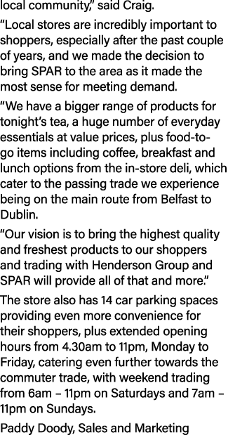 local community,” said Craig. “Local stores are incredibly important to shoppers, especially after the past couple of...