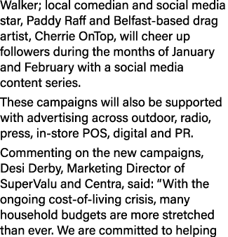 Walker; local comedian and social media star, Paddy Raff and Belfast based drag artist, Cherrie OnTop, will cheer up ...