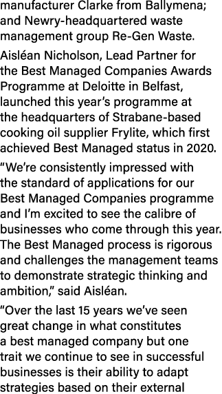 manufacturer Clarke from Ballymena; and Newry headquartered waste management group Re Gen Waste. Aisl an Nicholson, L...