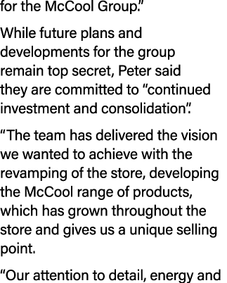for the McCool Group.” While future plans and developments for the group remain top secret, Peter said they are commi...