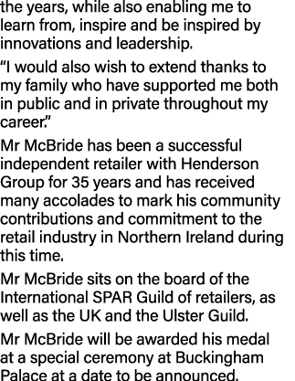the years, while also enabling me to learn from, inspire and be inspired by innovations and leadership. “I would also...