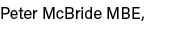 Peter McBride MBE,