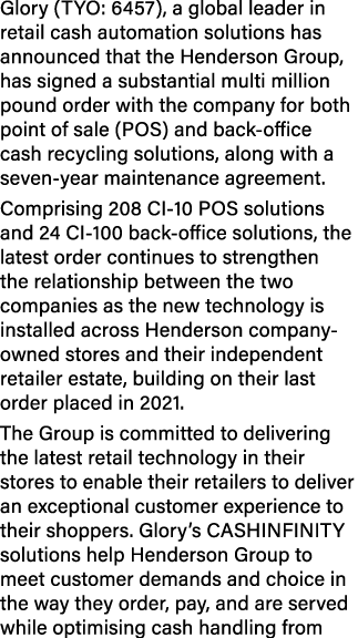 Glory (TYO: 6457), a global leader in retail cash automation solutions has announced that the Henderson Group, has si...