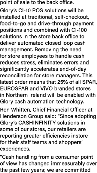 point of sale to the back office. Glory’s CI 10 POS solutions will be installed at traditional, self checkout, food t...