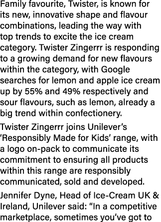 Family favourite, Twister, is known for its new, innovative shape and flavour combinations, leading the way with top ...