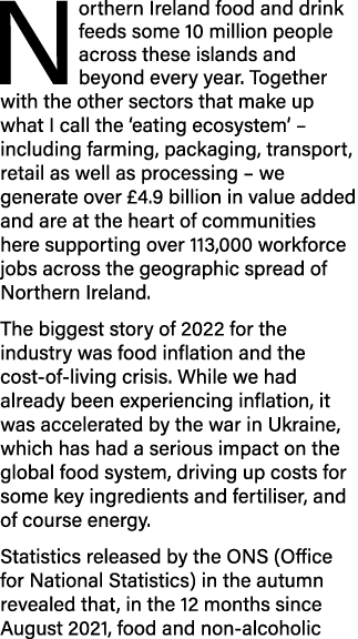 Northern Ireland food and drink feeds some 10 million people across these islands and beyond every year. Together wit...
