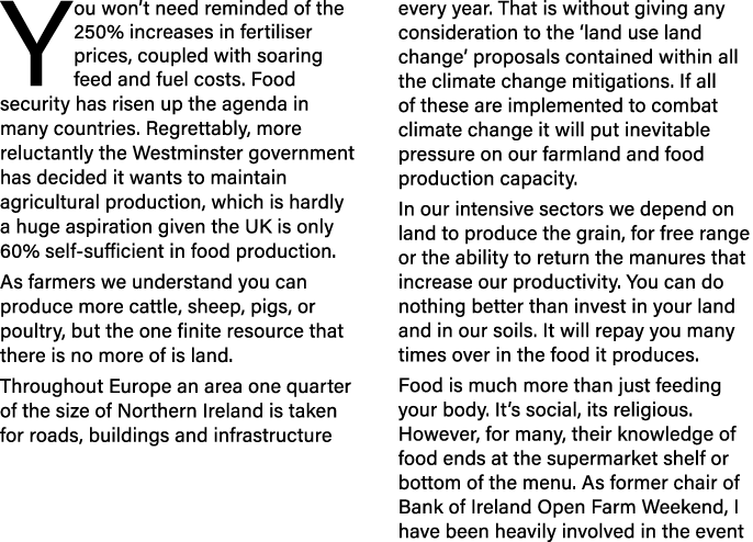 You won’t need reminded of the 250% increases in fertiliser prices, coupled with soaring feed and fuel costs. Food se...