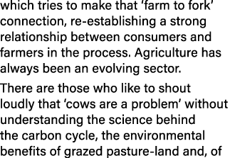 which tries to make that ‘farm to fork’ connection, re establishing a strong relationship between consumers and farme...