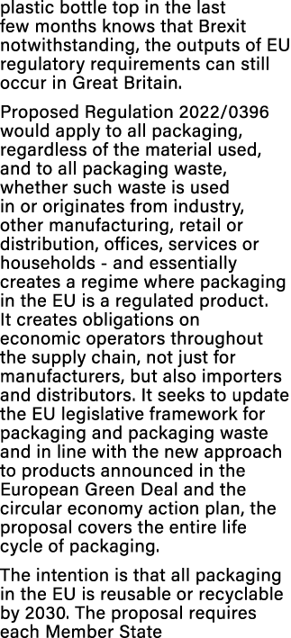 plastic bottle top in the last few months knows that Brexit notwithstanding, the outputs of EU regulatory requirement...