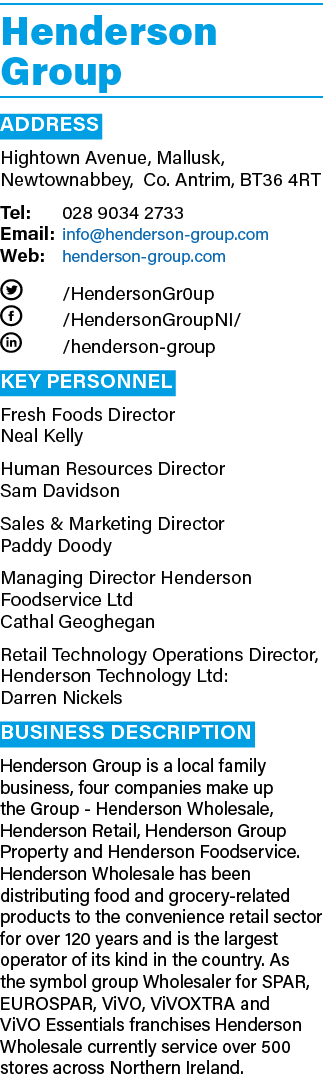 Henderson Group ADDRESS Hightown Avenue, Mallusk, Newtownabbey, Co. Antrim, BT36 4RT Tel: 028 9034 2733 Email: info@h...