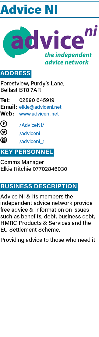 Advice NI ￼ Address Forestview, Purdy’s Lane, Belfast BT8 7AR Tel: 02890 645919 Email: elkie@adviceni.net Web: www.ad...