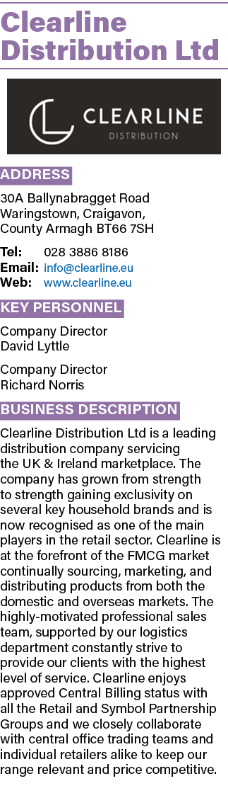 Clearline Distribution Ltd ￼ Address 30A Ballynabragget Road Waringstown, Craigavon, County Armagh BT66 7SH Tel: 028 ...