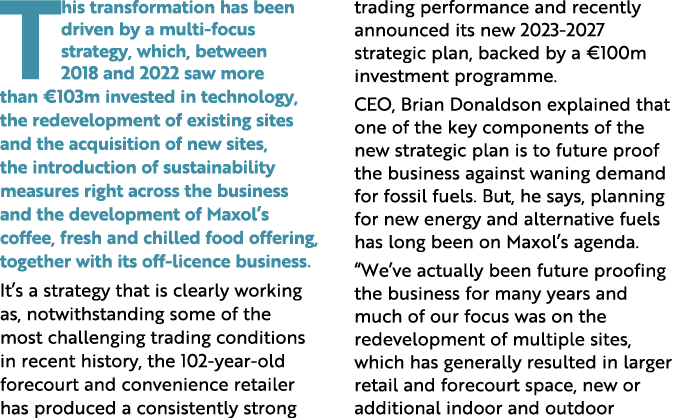 This transformation has been driven by a multi focus strategy, which, between 2018 and 2022 saw more than €103m inves...