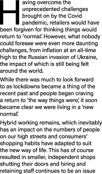 Having overcome the unprecedented challenges brought on by the Covid pandemic, retailers would have been forgiven for...